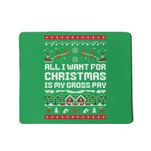 All I Want For Christmas Is My Gross Pay Funny Joke Mousepad