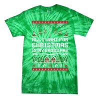 All I Want For Christmas Is My Gross Pay Funny Joke Tie-Dye T-Shirt