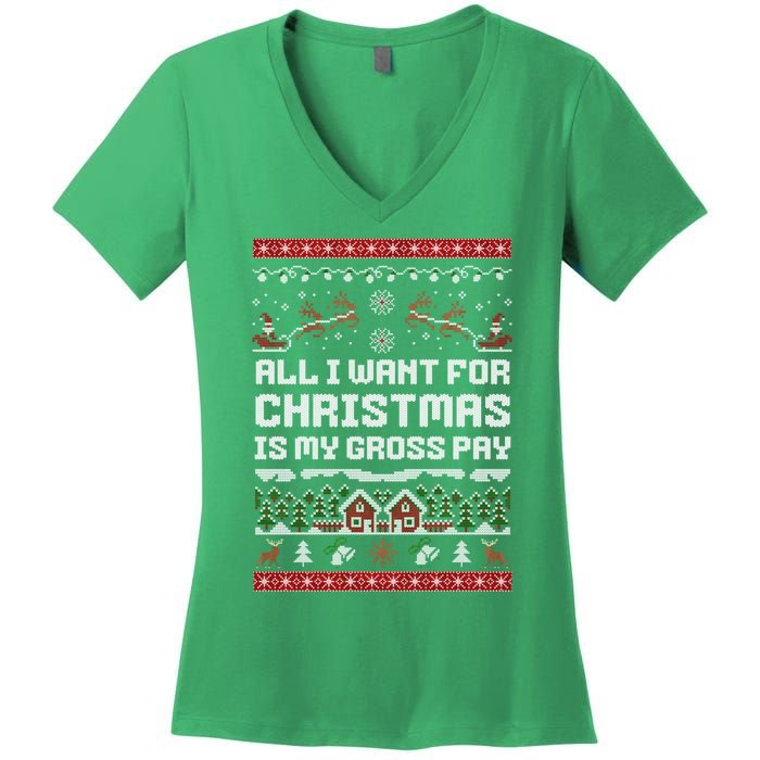 All I Want For Christmas Is My Gross Pay Funny Joke Women's V-Neck T-Shirt