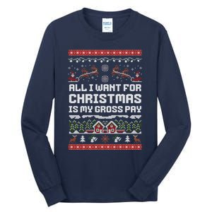 All I Want For Christmas Is My Gross Pay Funny Joke Tall Long Sleeve T-Shirt