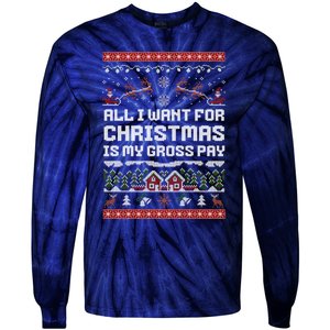 All I Want For Christmas Is My Gross Pay Funny Joke Tie-Dye Long Sleeve Shirt