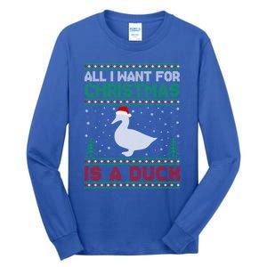 All I Want For Xmas Is A Duck Ugly Christmas Funny Gift Tall Long Sleeve T-Shirt