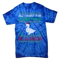 All I Want For Xmas Is A Duck Ugly Christmas Funny Gift Tie-Dye T-Shirt