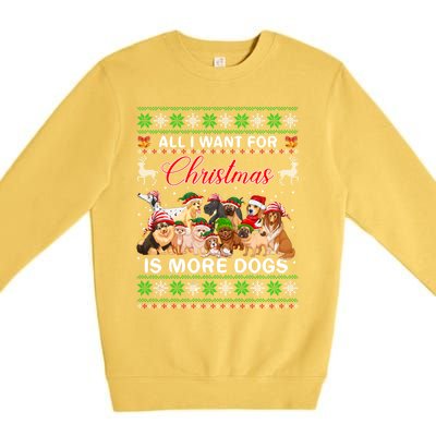 All I Want For Christmas Is More Dogs Ugly Sweater Santa Hat Gift Premium Crewneck Sweatshirt