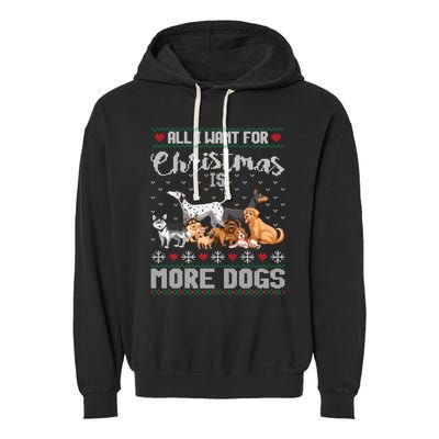 All I Want For Christmas Is More Dogs Ugly Xmas Sweater Gift Garment-Dyed Fleece Hoodie