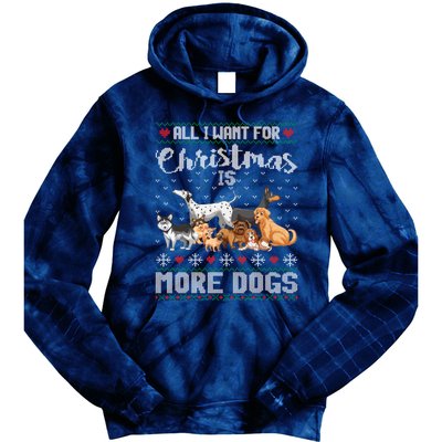 All I Want For Christmas Is More Dogs Ugly Xmas Sweater Gift Tie Dye Hoodie