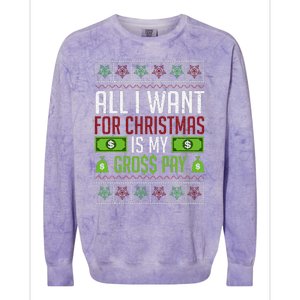 All I Want For Christmas Is My Gross Pay Funny Holiday Humor Colorblast Crewneck Sweatshirt