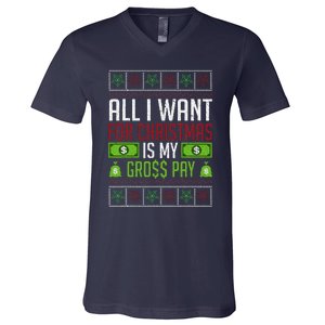 All I Want For Christmas Is My Gross Pay Funny Holiday Humor V-Neck T-Shirt