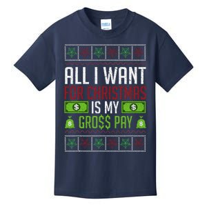 All I Want For Christmas Is My Gross Pay Funny Holiday Humor Kids T-Shirt