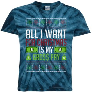 All I Want For Christmas Is My Gross Pay Funny Holiday Humor Kids Tie-Dye T-Shirt