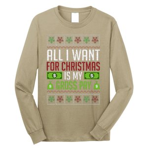 All I Want For Christmas Is My Gross Pay Funny Holiday Humor Long Sleeve Shirt