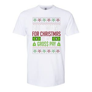 All I Want For Christmas Is My Gross Pay Funny Holiday Humor Softstyle CVC T-Shirt