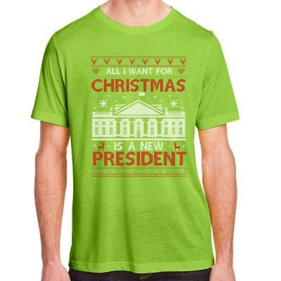 All I Want For Christmas Is A New President Xmas Gift Adult ChromaSoft Performance T-Shirt