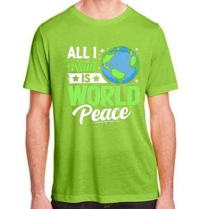 All I Want Is World Peace Graphic Adult ChromaSoft Performance T-Shirt