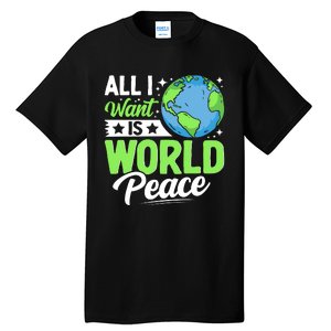 All I Want Is World Peace Graphic Tall T-Shirt