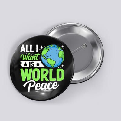 All I Want Is World Peace Graphic Button