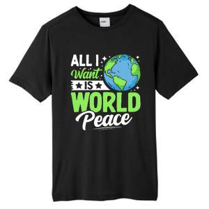 All I Want Is World Peace Graphic Tall Fusion ChromaSoft Performance T-Shirt