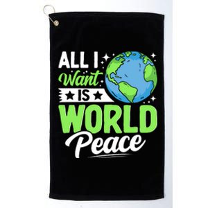 All I Want Is World Peace Graphic Platinum Collection Golf Towel