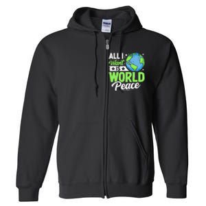 All I Want Is World Peace Graphic Full Zip Hoodie