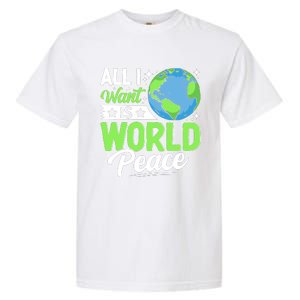 All I Want Is World Peace Graphic Garment-Dyed Heavyweight T-Shirt