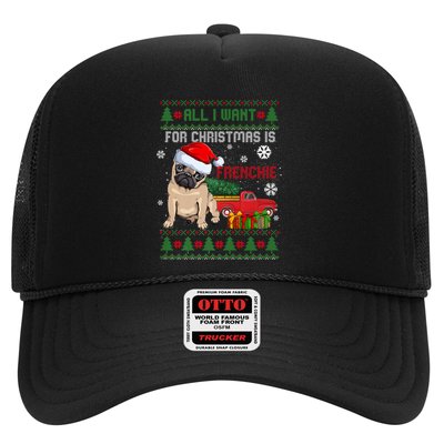 All I Want For Christmas Is Frenchie Ugly Christmas Sweater Gift Trucker Hat
