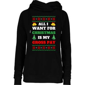 All I Want For Christmas Is My Gross Pay Funny Joke Womens Funnel Neck Pullover Hood