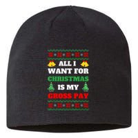 All I Want For Christmas Is My Gross Pay Funny Joke Sustainable Beanie