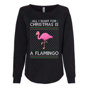 All I Want For Christmas Is A Flamingo Ugly Xmas Holiday Gift Womens California Wash Sweatshirt