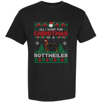 All I Want For Christmas Is A Rottweiler Ugly Sweater Gift Garment-Dyed Heavyweight T-Shirt