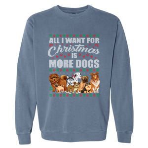 All I Want For Christmas Is More Dogs Ugly Xmas Sweater Gift Garment-Dyed Sweatshirt