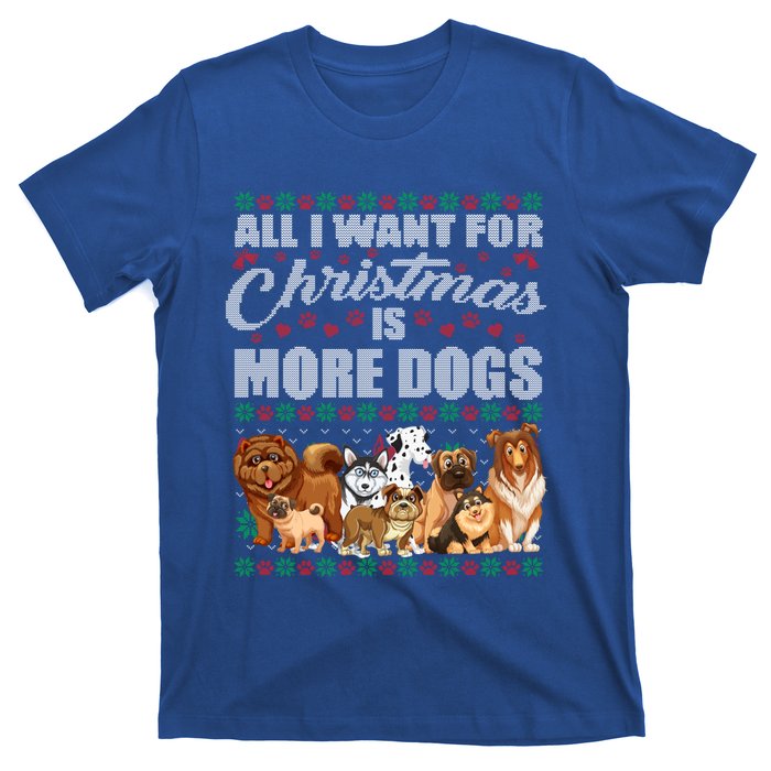 All I Want For Christmas Is More Dogs Ugly Xmas Sweater Gift T-Shirt