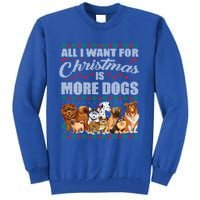 All I Want For Christmas Is More Dogs Ugly Xmas Sweater Gift Tall Sweatshirt