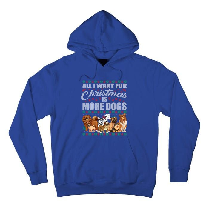 All I Want For Christmas Is More Dogs Ugly Xmas Sweater Gift Tall Hoodie