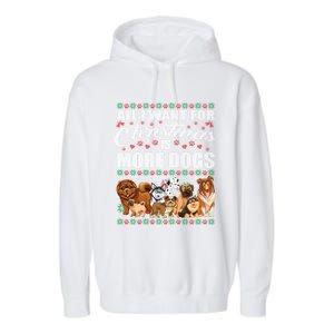 All I Want For Christmas Is More Dogs Ugly Xmas Sweater Gift Garment-Dyed Fleece Hoodie