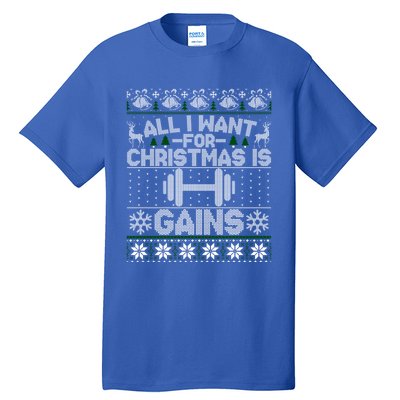 All I Want For Christmas Is Gain Fitness Ugly Sweater Gift Tall T-Shirt