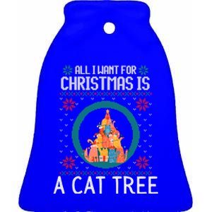 All I Want For Christmas Is A Cat Tree Ugly Xmas Sweater Fun Gift Ceramic Bell Ornament