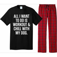 All I Want To Do Is Workout And Chill With My Dog Funny Gym Pajama Set