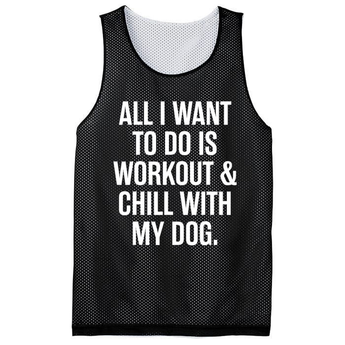 All I Want To Do Is Workout And Chill With My Dog Funny Gym Mesh Reversible Basketball Jersey Tank