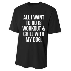 All I Want To Do Is Workout And Chill With My Dog Funny Gym Performance Sprint T-Shirt