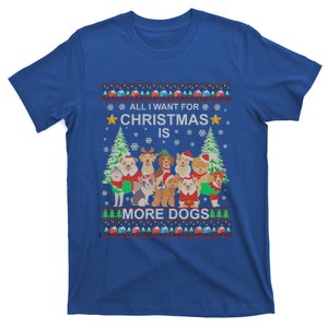 All I Want For Christmas Is More Dogs Ugly Christmas Funny Gift T-Shirt