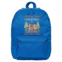 All I Want For Christmas Is More Dogs Ugly Christmas Funny Gift 16 in Basic Backpack
