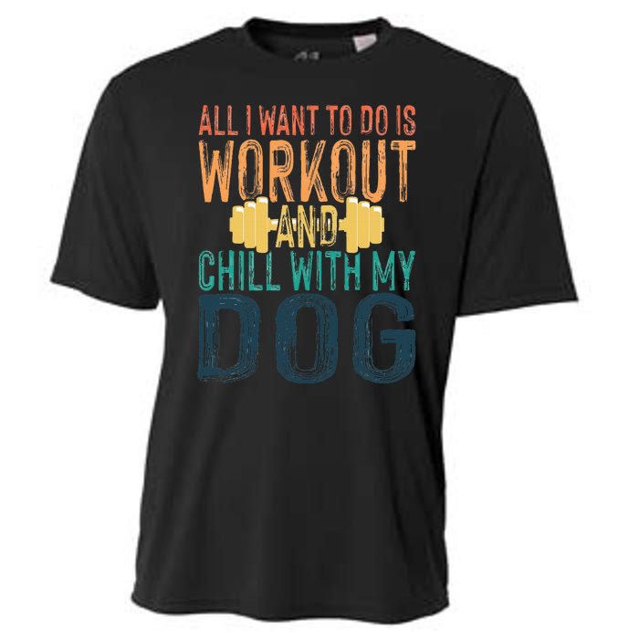 All I Want To Do Is Workout And Chill With My Dog Funny Gym Cooling Performance Crew T-Shirt