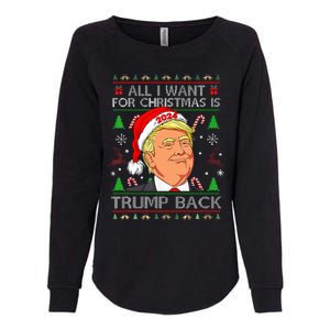 All I Want For Christmas Is Trump Back 2024 Ugly Sweater  Womens California Wash Sweatshirt