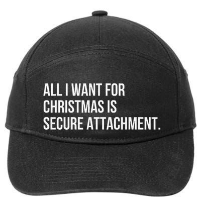 All I Want For Christmas Is Secure Attachment Holiday 7-Panel Snapback Hat