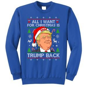 All I Want For Christmas Is Trump Back 2024 Ugly Sweater Gift Sweatshirt