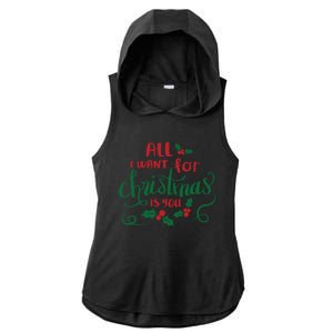 All I Want For Christmas Is You Ladies PosiCharge Tri-Blend Wicking Draft Hoodie Tank