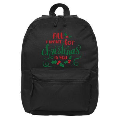 All I Want For Christmas Is You 16 in Basic Backpack