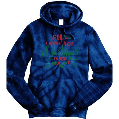 All I Want For Christmas Is You Tie Dye Hoodie