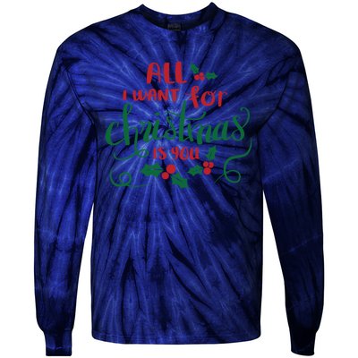 All I Want For Christmas Is You Tie-Dye Long Sleeve Shirt