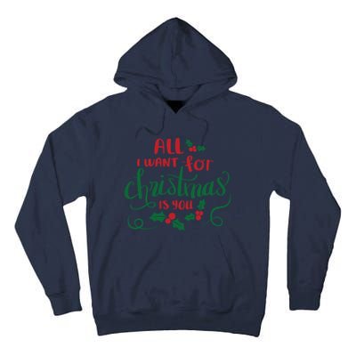 All I Want For Christmas Is You Tall Hoodie